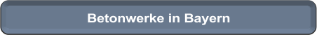 Betonwerke Bayern