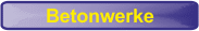 Betonwerke 02