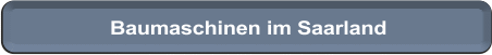 Baumaschinen Saarland