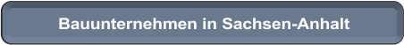 Bauunternehmen Sachsen-Anhalt