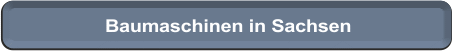 Baumaschinen Sachsen